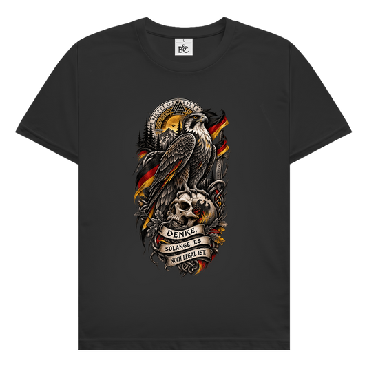 Denke, solange es legal ist // Shirt